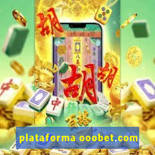 plataforma ooobet.com